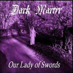 Dark Martyr : Our Lady of Swords